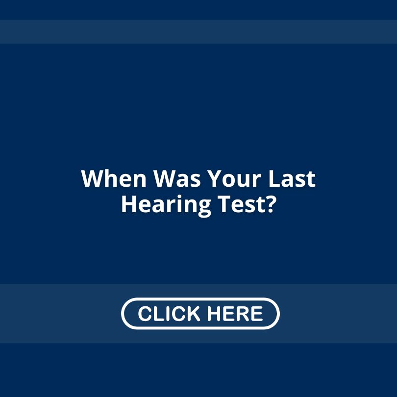 When Was Your Last Hearing Test